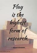 Image result for Creative Play Quotes