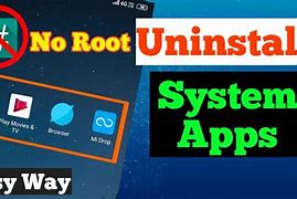 Image result for Uninstall System App