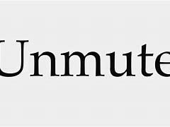 Image result for unmutar