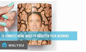 Image result for Meme Coffee Mug