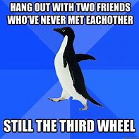 Image result for Meme Never Hang Out