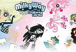 Image result for Milky Way and the Galaxy Girls TV Series