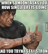 Image result for Being Single Funny Memes