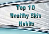 Image result for 10 Healthy Habits for the Skin