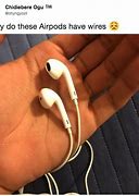 Image result for Air Pods Heating Up Meme