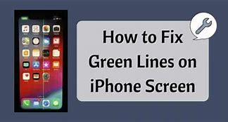 Image result for How to Fix Green Lines On iPhone Screen