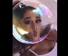 Image result for Ariana Grande Bubble