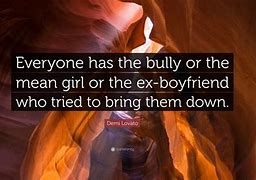 Image result for Being Bullied Quotes