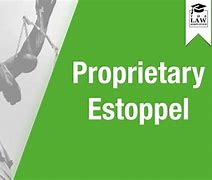 Image result for Proprietary Estoppel