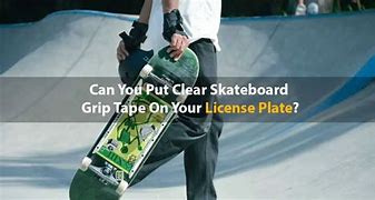Image result for Skateboard Tape On License Plate