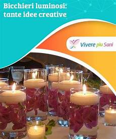 bicchieri luminosi bicchieri luminosi tante idee creative lifestyle bicchieri luminosi bicchieri luminosi tante idee creative lifestyle