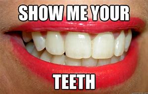 Image result for Eu Teeth Meme