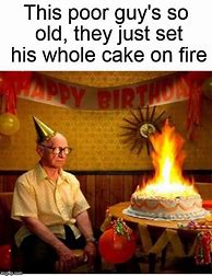 Image result for Fire Birthday Meme