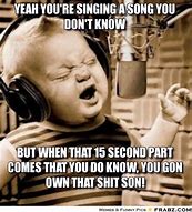 Image result for Singing Meme