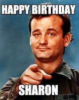 Image result for Happy Birthday Sharon Meme