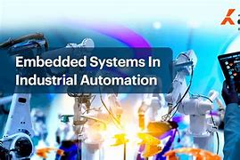 Image result for Embedded Systems in Industrial Automation