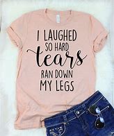 Image result for Funny Shirt Sayings for Girls
