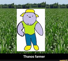 Image result for Thanos Farmer Meme