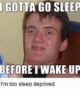Image result for Hey Are You Going to Sleep Meme