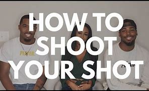 Image result for Funny Picture Shoot Your Shot