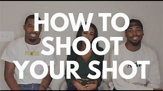 Image result for Anxious Shoot Your Shot