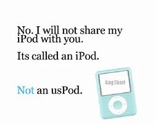 Image result for Funny Phrases About iPods