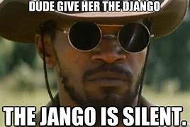 Image result for Django Meme