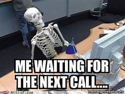 Image result for Waiting for Call Meme