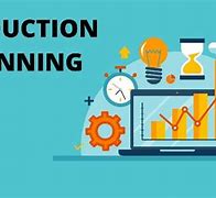 Image result for What Is Production Planning