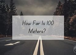 Image result for How Far Away Is 100 Meters