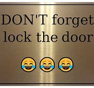 Image result for Forgot to Lock Door