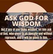 Image result for If Any of You Lack Wisdom Let Him Ask of God