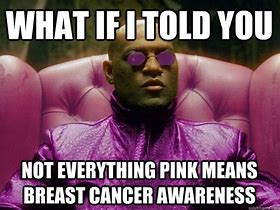 Image result for Cancer Awareness Meme