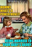 Image result for Power Move Meme