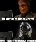 Image result for Guy Sitting at Computer Meme