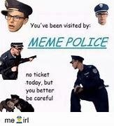 Image result for Campus Police Meme
