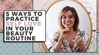 Image result for Simple Self-Love Routine