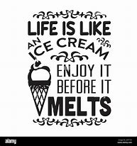 Image result for Ice Cream Quotes Funny