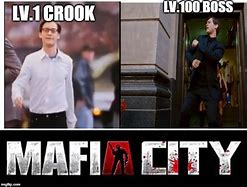 Image result for Mafia City Boss Meme
