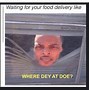 Image result for Pizza Delivery Meme