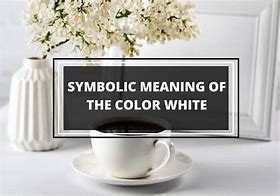 Image result for White Color Meaning Spiritual