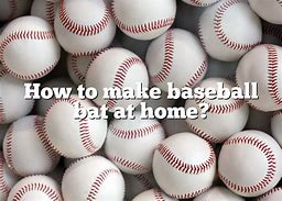 Image result for How to Make a Baseball Bat