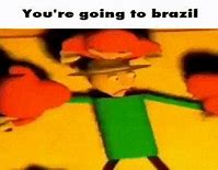 Image result for Funny Brazil Memes