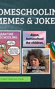 Image result for Homeschooling Memes