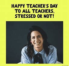 Image result for Meme About Being a Teacher