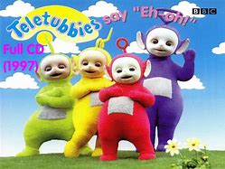 Image result for Teletubbies Say Eh Oh