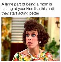 Image result for Did Your Mom Memes