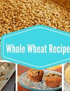 Image result for Whole Wheat Flour