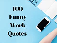 Image result for Humor at Work Quotes