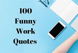 Image result for Funny Quotes On Work